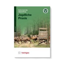 Heintges Arbeitsblätter Jagdliche Praxis
