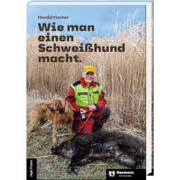 Wie man einen Schweißhund macht 6. Auflage von...