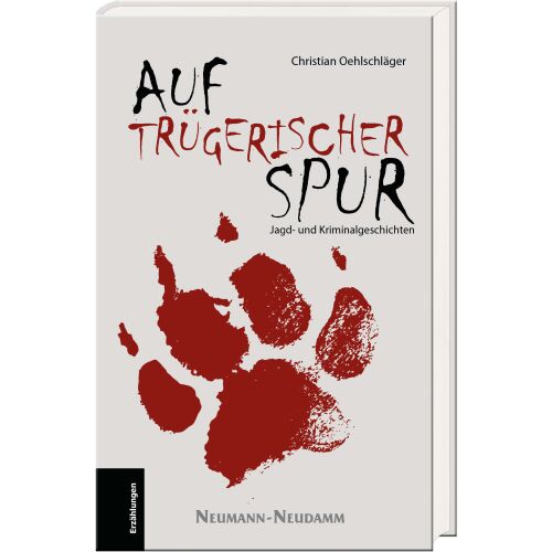 Auf trügerischer Spur von Christian Oehlschläger