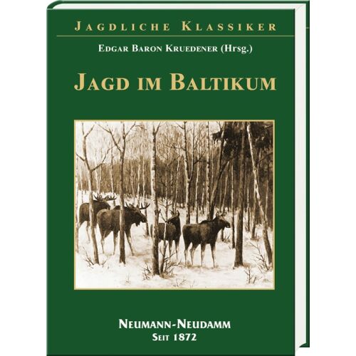 Jagd im Baltikum von Edgar Kruedener