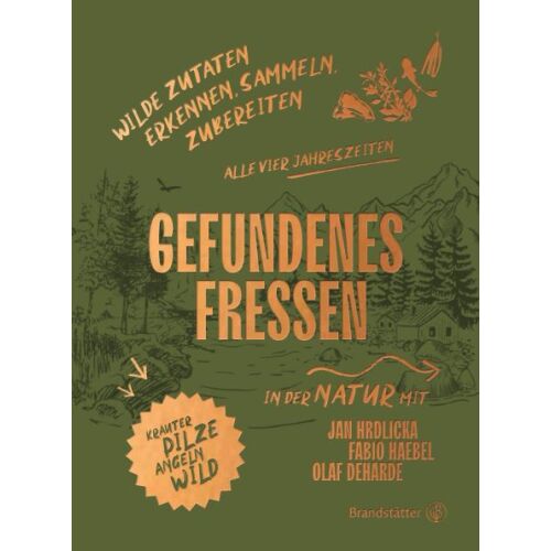 Gefundenes Fressen - Wilde Zutaten erkennen, sammeln & zubereiten