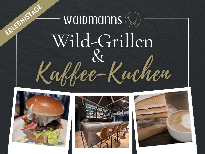 Wild-Grillen und Kaffee-Kuchen in der Waidmanns Gastronomie