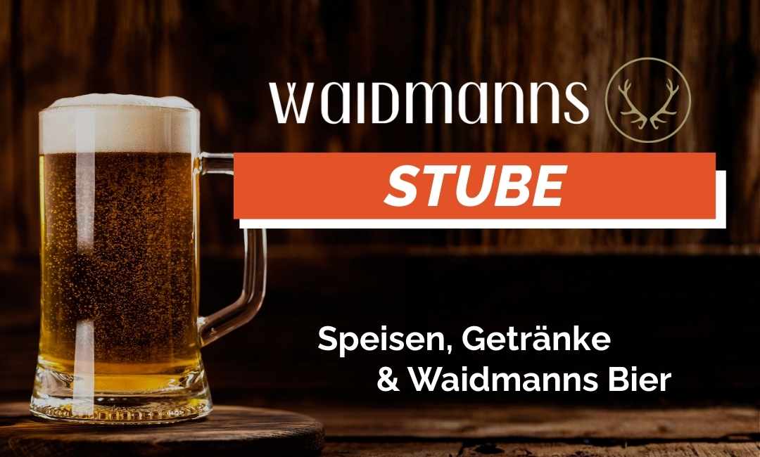 Kulinarik in der Waidmanns Stube